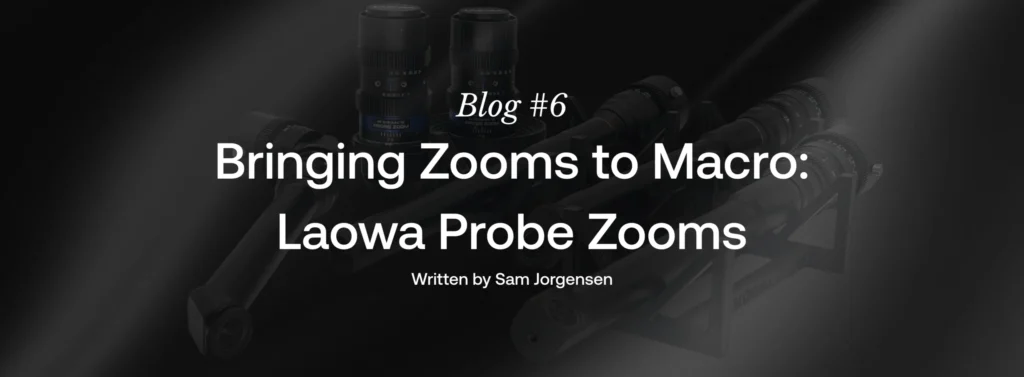 Laowa Probe Zooms Blog Cover